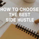 “Laptop, spiral notebook, and hand pointing at blank page with text overlay ‘How to Choose the Best Side Hustle’ — representing decision-making and planning.”